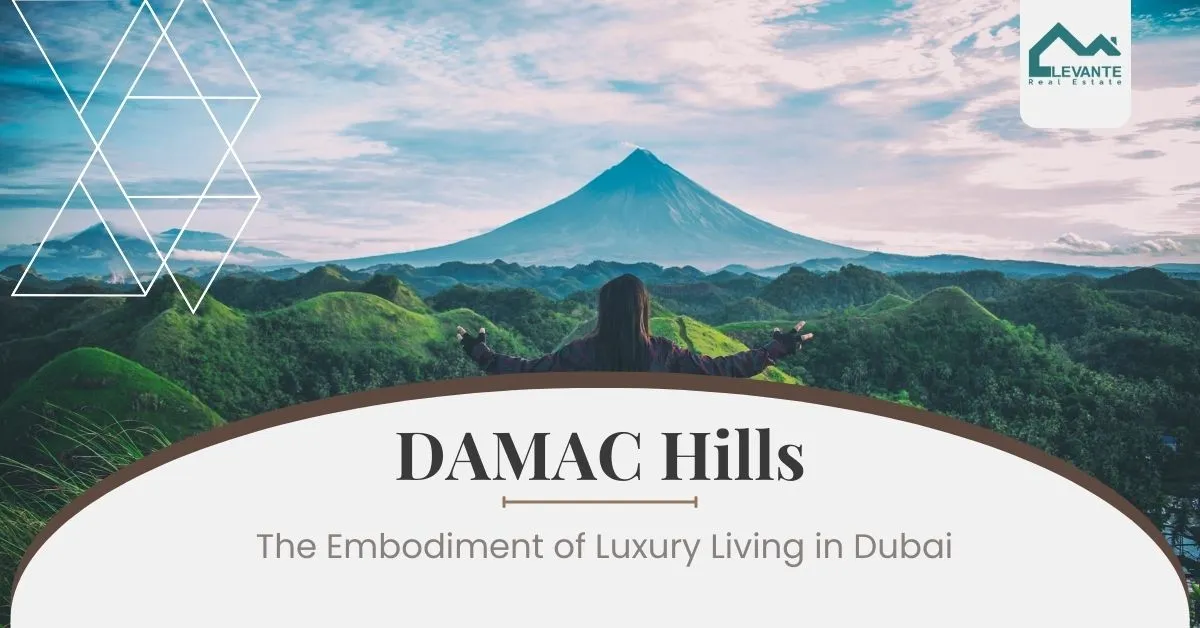 DAMAC Hills: The Embodiment of Luxury Living in Dubai 
